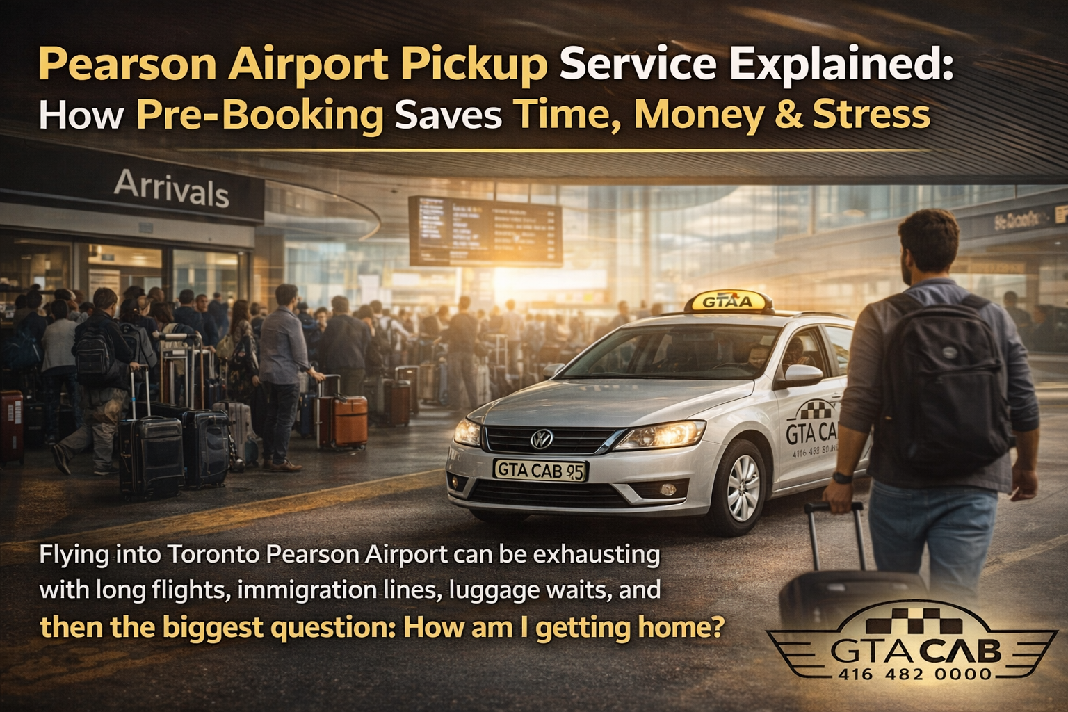 GTA Cab vehicle picking up traveler at Toronto Pearson Airport arrivals with pre-booked airport pickup service