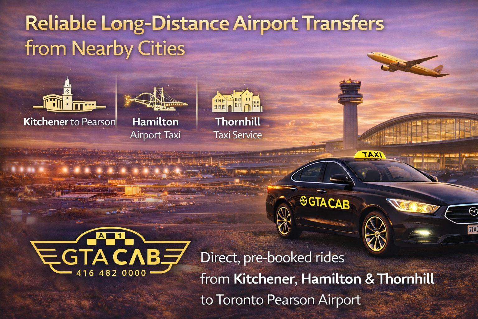 taxi Kitchener to Pearson Hamilton airport taxi service Thornhill taxi service GTA Cab long distance airport transfers